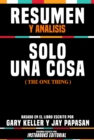 Image for Resumen Y Analisis: Solo Una Cosa (The One Thing) - Basado En El Libro Escrito Por Gary Keller Y Jay Papasan