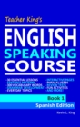 Image for Teacher King&#39;s English Speaking Course Book 1: Spanish Edition