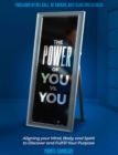 Image for Power Of You Vs. You: Aligning Your Mind, Body, and Spirit to Discover and Fulfill Your Purpose