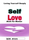 Image for Self Love Book for Women: Loving Yourself Deeply