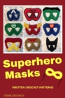 Image for Superhero Masks: Written Crochet Patterns