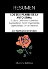 Image for RESUMEN: Los Seis Pilares De La Autoestima: El Libro Definitivo Sobre La Autoestima Por El Importante Especialista En La Materia Por Nathaniel Branden