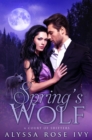 Image for Spring&#39;s Wolf (A Court of Shifters Chronicles #2)