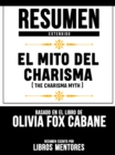 Image for Resumen Extendido: El Mito Del Carisma (The Charisma Myth) - Basado En El Libro De Olivia Fox Cabane