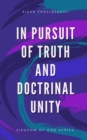 Image for In Pursuit of Truth and Doctrinal Unity