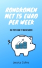 Image for Rondkomen Met 15 Euro Per Week