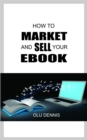 Image for How to Market and Sell Your Ebook