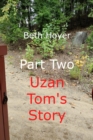 Image for Part Two Uzan Tom&#39;s Story