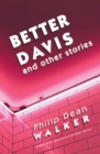 Image for Better Davis and Other Stories