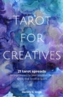 Image for Tarot for Creatives - 21 Tarot Spreads to (Re)Connect to Your Intuition and Ignite That Creative Spark