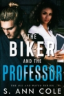 Image for Biker and the Professor (Oil and Water, #1)