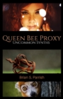 Image for Queen Bee Proxy: Uncommon Synths
