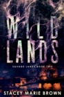Image for Wild Lands (Savage Lands #2)