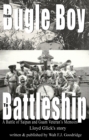 Image for From Bugle Boy to Battleship: A Battle of Saipan and Guam Veteran&#39;s Memoir