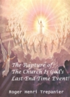 Image for Rapture Of The Church Is God&#39;s Last End Time Event!