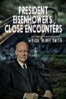 Image for President Eisenhower&#39;s Close Encounters