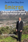 Image for Omicron (A &quot;South African Variant&quot;) and the Message of Covid