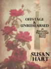 Image for Offstage &amp; Unrehearsed