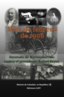 Image for Diez De Febrero De 1906 Atentado De Barrocolorado Contra El Presidente Rafael Reyes
