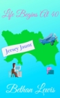 Image for Life Begins At 40: Jersey Jaunt
