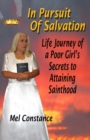 Image for In Pursuit of Salvation: Life Journey of a Poor Girl&#39;s Secrets to Attaining Sainthood