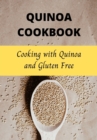 Image for Quinoa Cookbook: Cooking With Quinoa and Gluten Free