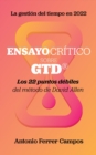 Image for Ensayo Critico Sobre GTD: Los 22 Puntos Debiles Del Metodo De David Allen