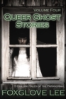 Image for Queer Ghost Stories Volume Four: 3 Chilling Tales of the Paranormal