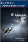 Image for Engaged in Danger: A Jamie Quinn Mystery (Jamie Quinn Cozy Mystery Book 4)