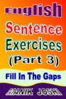 Image for English Sentence Exercises (Part 3): Fill In the Gaps