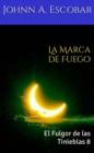 Image for La Marca De Fuego