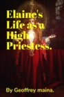 Image for Elaine&#39;s Life as a High Priestess.