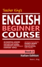 Image for Teacher King&#39;s English Beginner Course Book 2: Italian Edition