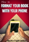 Image for How to Format Your Book With Your Phone