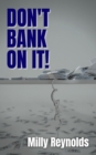 Image for Don&#39;t Bank On It!