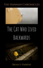 Image for Cat Who Lived Backwards: The Hannah Chronicles