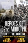 Image for Hold the Bridge: Heroes of the 82nd Airborne Book 5