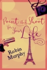 Image for Point And Shoot For Your Life