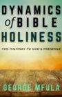 Image for Dynamics of Bible Holiness