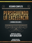 Image for Resumen Completo: Persiguiendo La Excelencia (Chasing Excellence) - Basado En El Libro De Ben Bergeron