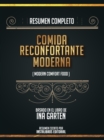 Image for Resumen Completo: Comida Reconfortante Moderna (Modern Comfort Food) - Basado En El Libro De Ina Garten