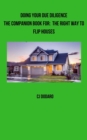 Image for Doing Your Due Diligence: The Companion Book For: The Right Way to Flip Houses
