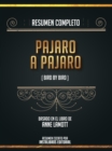 Image for Resumen Completo: Pajaro A Pajaro (Bird By Bird) - Basado En El Libro De Anne Lamott