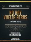 Image for Resumen Completo: No Hay Vuelta Atras (The Moment Of Lift) - Basado En El Libro De Melinda Gates