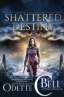 Image for Shattered Destiny Episode Six