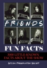 Image for Friends Fun Facts: 3000 Little-Known Facts About the Show