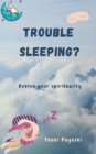 Image for Trouble Sleeping? Evolve Your Spirituality