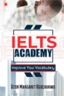 Image for Ielts Academy: Improve Your Vocabulary