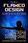 Image for Flawed Design: Alien Is as Alien Does (Contemporary Science Fiction Short Story)