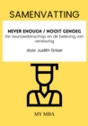 Image for Samenvatting: Never Enough / Nooit Genoeg : De Neurowetenschap En De Beleving Van Verslaving Door Judith Grisel